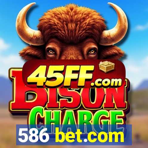 586 bet.com